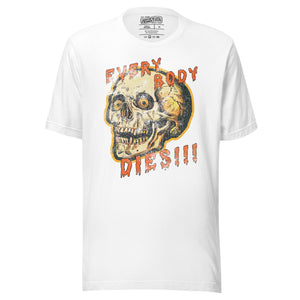 Die-cut skull with amber eyes and dripping orange horror font reading EVERY BODY DIES, vintage pulp style, Artificial Perdition apparel