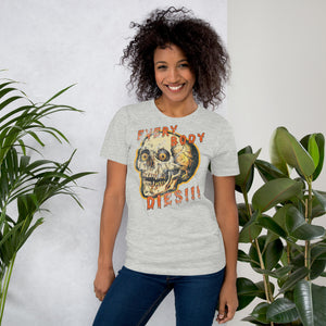 Die-cut skull with amber eyes and dripping orange horror font reading EVERY BODY DIES, vintage pulp style, Artificial Perdition apparel