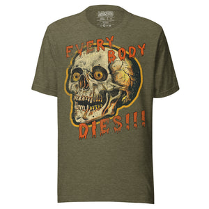 Die-cut skull with amber eyes and dripping orange horror font reading EVERY BODY DIES, vintage pulp style, Artificial Perdition apparel
