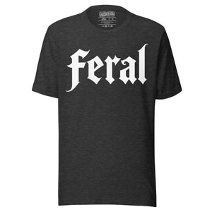 Feral in white blackletter font on dark heather grey t-shirt, bold single word graphic design, Artificial Perdition apparel