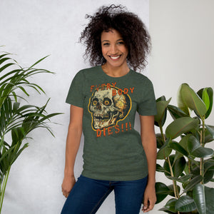 Die-cut skull with amber eyes and dripping orange horror font reading EVERY BODY DIES, vintage pulp style, Artificial Perdition apparel