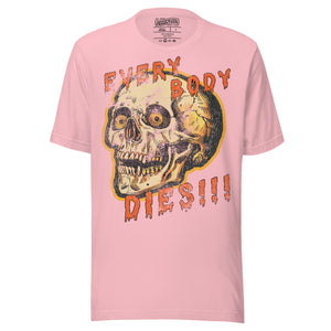 Die-cut skull with amber eyes and dripping orange horror font reading EVERY BODY DIES, vintage pulp style, Artificial Perdition apparel